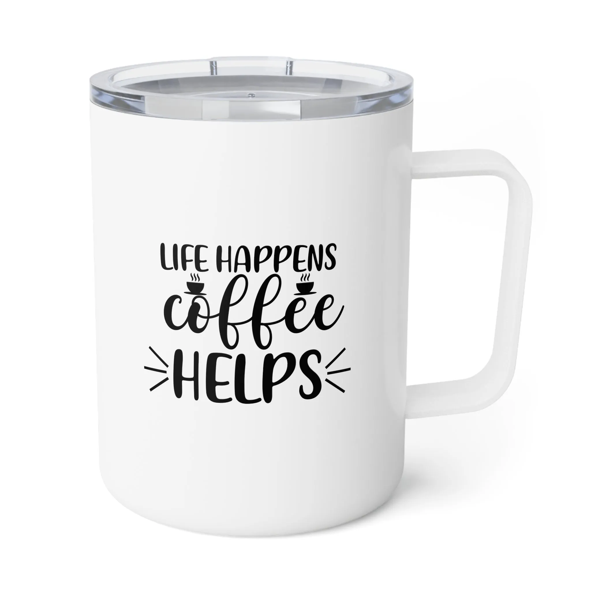 Insulated Coffee Mug, 10oz: life happens coffee helps